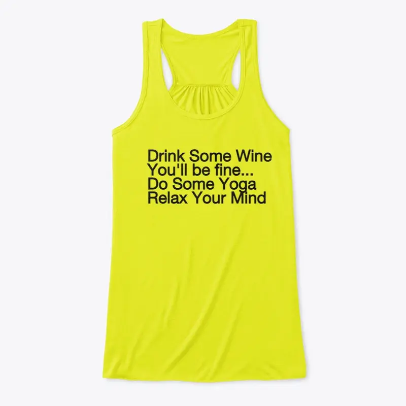 Drink Wine , Yoga Time, Relax Mind