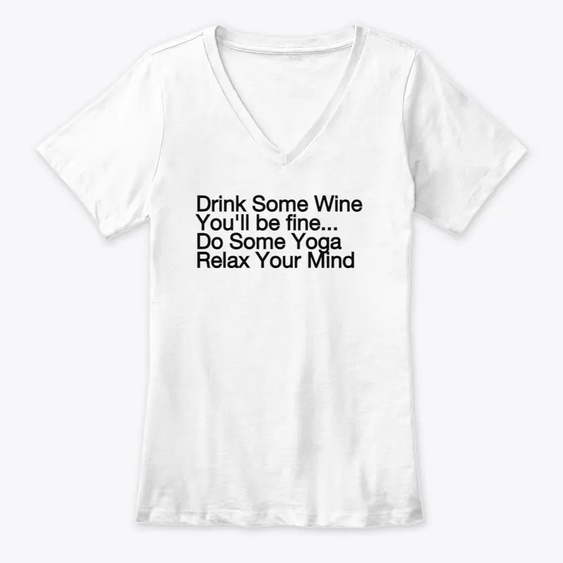 Drink Wine , Yoga Time, Relax Mind