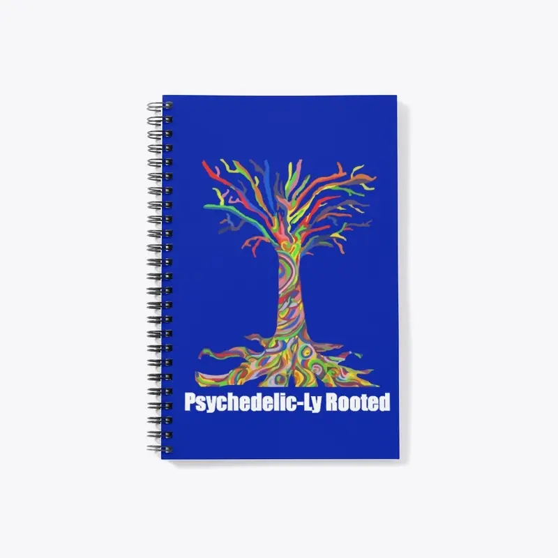 Psychedelic-ly Rooted